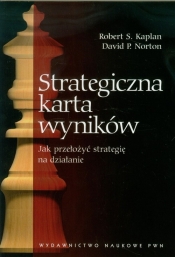 Strategiczna karta wyników - Kaplan Robert S., Norton David P.