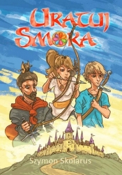 Uratuj Smoka - Skolarus Szymon<br />
