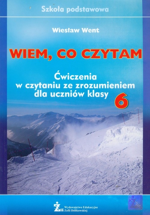 Wiem co czytam 6 Ćwiczenia w czytaniu ze zrozumieniem