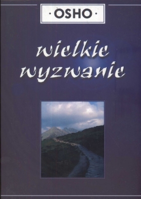 Wielkie wyzwanie - Osho