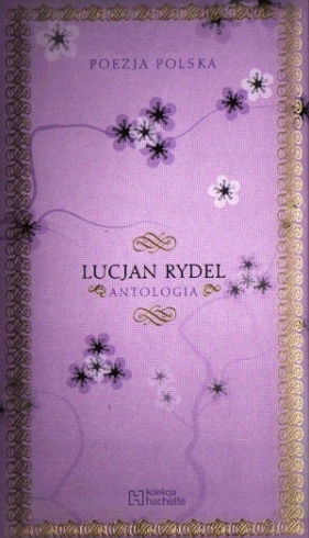 Poezja polska. Lucjan Rydel. Antologia - Lucjan Rydel