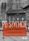  Po szychcie. Życie w cieniu przemysłu