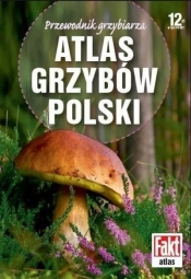 Atlas grzybów Polski - Opracowanie zbiorowe