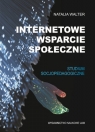 Internetowe wsparcie społeczne Studium socjopedagogiczne Walter Natalia