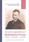 Kroniki tygodniowe Bolesława Prusa Tom 1 edytor - recenzent - czytelnik Skorupa Ewa, Bąbiak Grzegorz P., Gabryś-Sławińska Monika