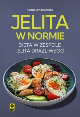 Jelita w normie. Dieta w zespole jelita drażliwego - Agata Lewandowska