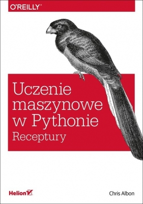 Uczenie maszynowe w Pythonie - Chris Albon