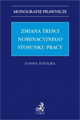 Zmiana treści nominacyjnego stosunku pracy - dr Joanna Podolska