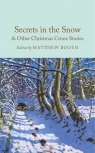 Secrets in the Snow & Other Christmas Crime Stories wer. angielska Ed. Matthew Booth
