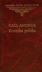 Kronika Polska Gall Anonim - <br />