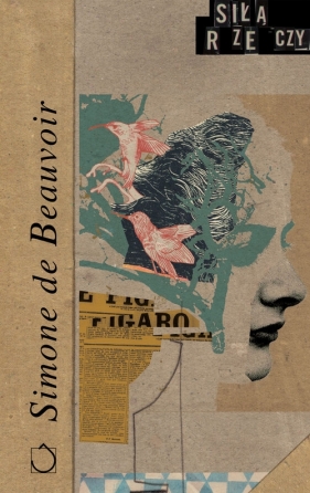 Siłą rzeczy - Beauvoir Simone<br />