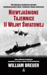 Niewyjaśnione tajemnice II wojny światowej William Breuer