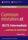 Common Mistakes at IELTS Intermediate and how to avoid them Cullen Pauline
