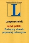 Język polski Podręczny słownik poprawnej polszczyzny  Dużyńska-Markowska Magdalena
