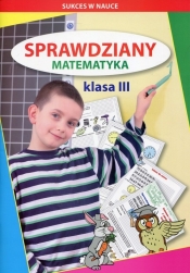 Sprawdziany Matematyka Klasa 3 - Iwona Kowalska, Guzowska Beata