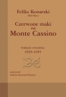 Czerwone maki na Monte Cassino Wiersze i piosenki 1939-1945 Konarski Feliks