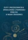 Elity i przedstawiciele społeczności żydowskiej podczas II wojny światowej