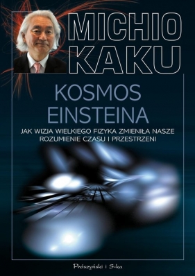 Kosmos Einsteina - Kaku Michio