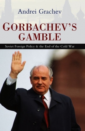 Gorbachev's Gamble - Grachev Andrei