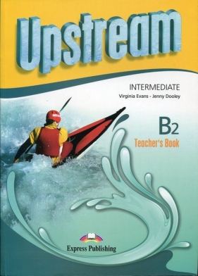 Upstream Intermediate B2 Teacher's Book - Evans Virginia, Dooley Jenny