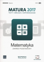 Matematyka Matura 2017 Testy i arkusze Zakres podstawowy - Orlińska Marzena