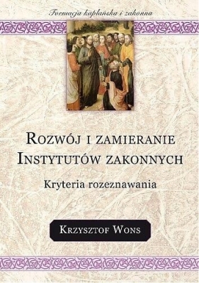 Rozwój i zamieranie instytutów zakonnych - Krzysztof Wons