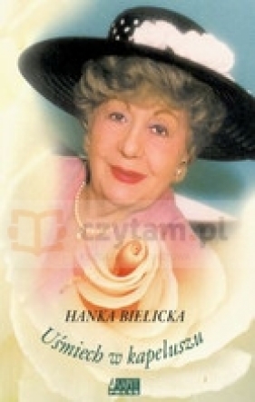 Uśmiech w kapeluszu - Bielicka Hanka
