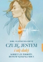 Czuję, jestem i idę dalej. Kobieta w podróży do wewnętrznej mocy - Ewa Klepacka-Gryz