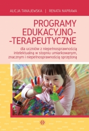 Programy edukacyjno-terapeutyczne - Alicja Tanajewska, Renata Naprawa
