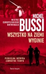 Wszystko na Ziemi wyginie Michel Bussi