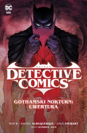 Batman Detective Comics. Gothamski Nokturn: Uwertura. Tom 1 - Ram Venkatesan, Simon Spurrier, Rafael Albuquerque, Dani, Dave Stewart