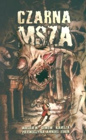Czarna Msza. Almanach rosyjskiej fantastyki tom 2 - Władimir Wasiliew, Oleg Diwow, Wiera Kamsza, Jelena Pierwuszyna, Paweł Manuel, Jewgienij Łukin