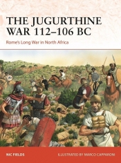 The Jugurthine War 112-106 BC - Nic Fields