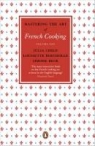 Mastering the Art of French Cooking: Volume1 Julia Child, Louisette Bertholle, Simone Beck