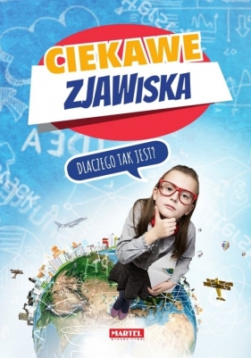 Ciekawe zjawiska Dlaczego tak jest? - Opracowanie zbiorowe