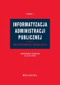 Informatyzacja administracji publicznej. Skuteczność regulacji Wyd.2 - Małgorzata Ganczar, Alicja Sytek