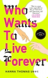 Who Wants to Live Forever wer. angielska Hanna Thomas Uose