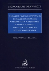 Charakter prawny postępowania i rodzaje rozstrzygnięć wydawanych w postępowaniu w sprawach praktyk naruszających zbiorowe interesy konsumentów
