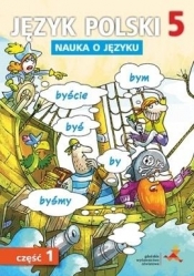 Język polski 5 Nauka o języku Część 1 - Maciej Szulc, Danuta Chwastniewska, Danuta Różek, Agnieszka Gorzałczyńska-Mróz