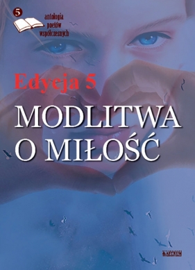 Modlitwa o miłość Edycja 5 - Robert Rzeź, Henry Chrzanowski, Maria Teresa Ciodyk, Zenon Cichy, Bernarda Zawada, Marzenna Lewandowska