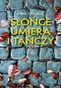 Słońce umiera i tańczy Część 1 - Ewa Cielesz