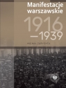 Manifestacje warszawskie 1916-1939 Michał Zarychta