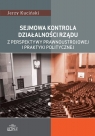 Sejmowa kontrola działalności rządu z perspektywy prawnoustrojowej i praktyki Kuciński Jerzy