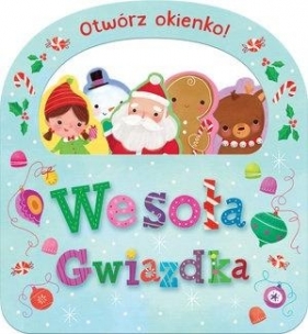 Otwórz okienko! Wesoła Gwiazdka - Opracowanie zbiorowe