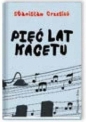 Pięć lat kacetu - Stanisław Grzesiuk