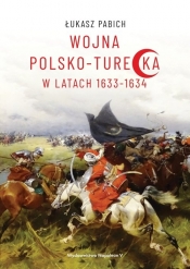 Wojna polsko-turecka w latach 1633-1634 - Pabich Łukasz