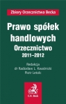 Prawo spółek handlowych Orzecznictwo 2011-2012  Kwaśnicki Ryszard