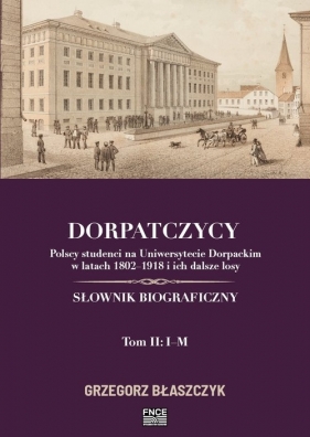 Dorpatczycy Tom 2 / FNCE - Grzegorz Błaszczyk