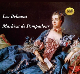 Markiza de Pompadour (Audiobook) - Belmont Leo