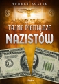 Tajne pieniądze nazistów - Hubert Kozieł
